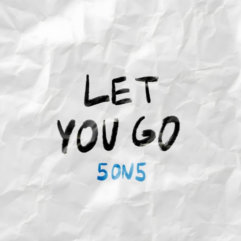 Let You Go by 5ON5
