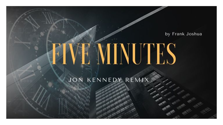 Five Minutes (Jon Kennedy Remix) by Frank Joshua