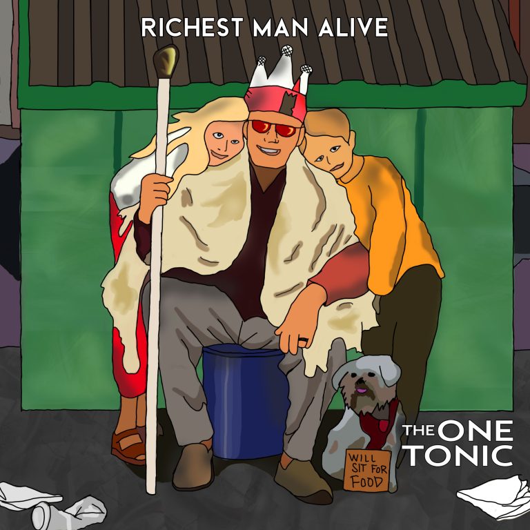 Richest Man Alive by The One Tonic