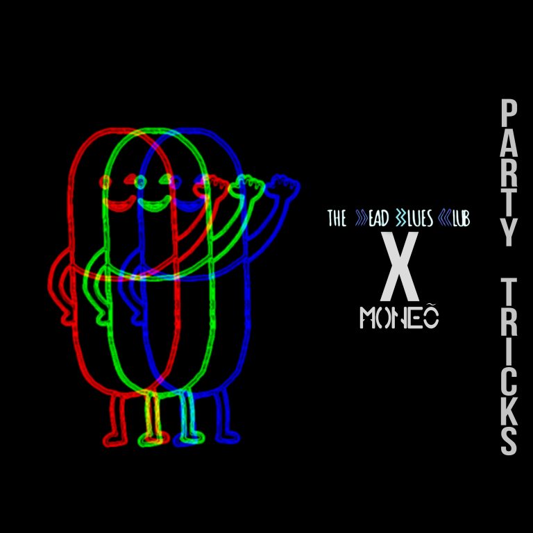 Party Tricks (Moneõ Remix) by The Dead Blues Club X Moneõ