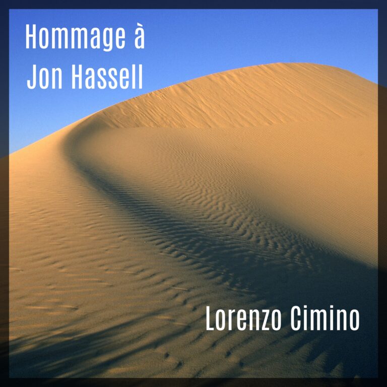 Album: Hommage à Jon Hassell by Lorenzo Cimino