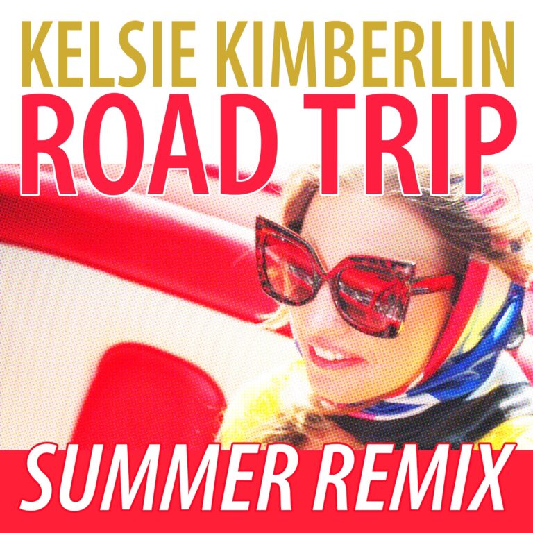 Road Trip Summer Remix by KELSIE KIMBERLIN