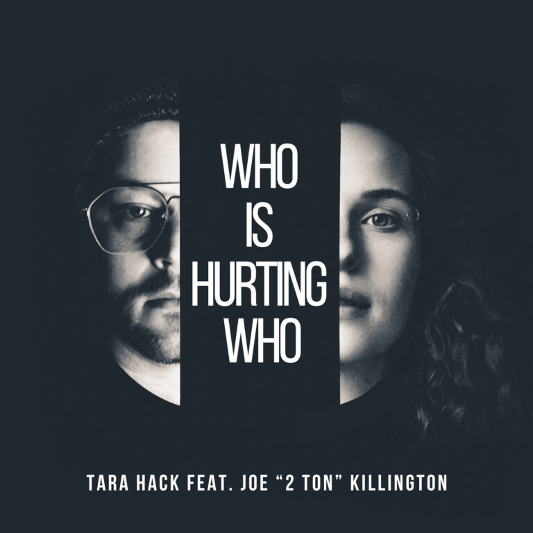 Who Is Hurting Who by TARA HACK