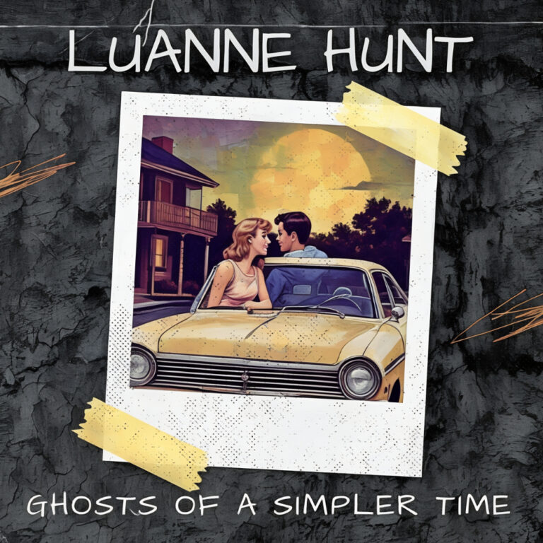 Music Review: Luanne Hunt’s “Ghosts of a Simpler Time”
