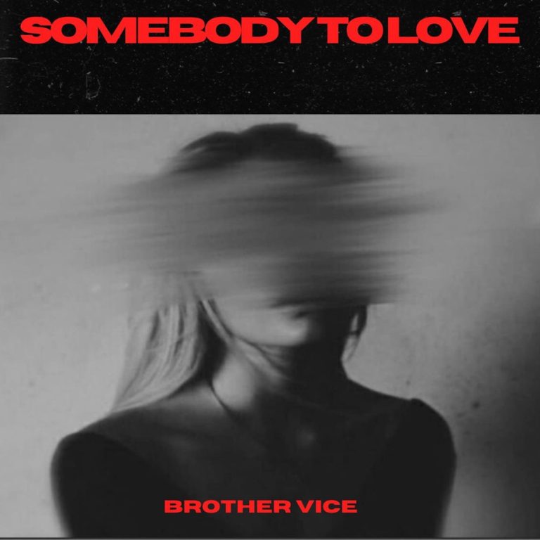 Somebody to Love by Brother Vice