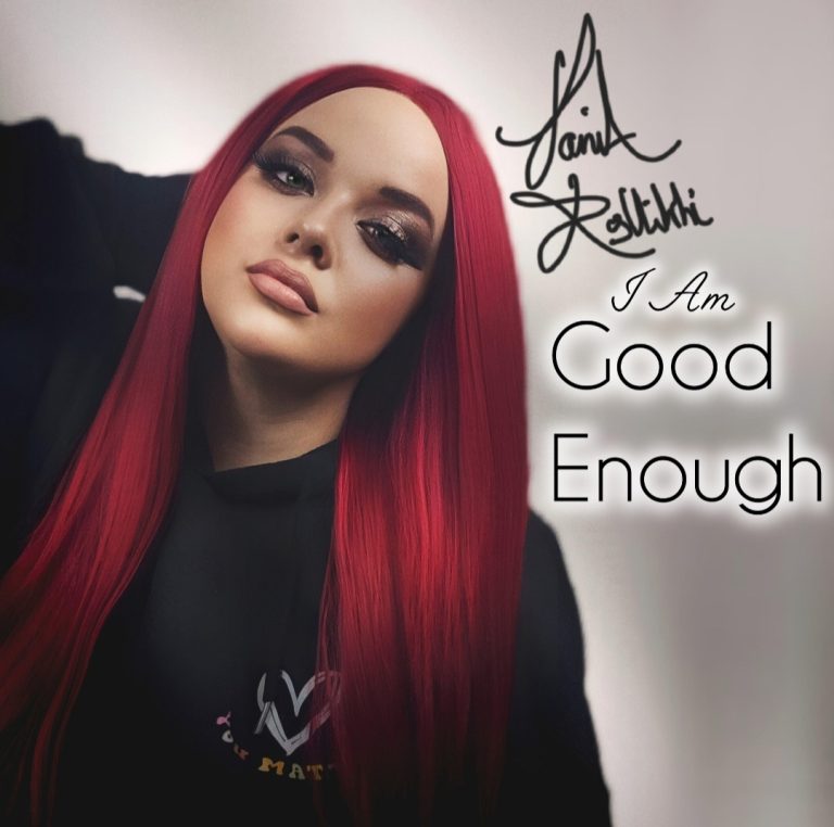 “I AM Good Enough” by TaniA Kyllikki