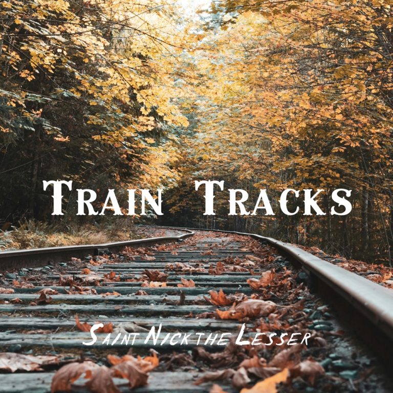 Train Tracks by Saint Nick the Lesser