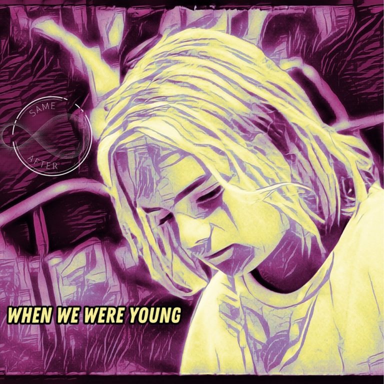 When We Were Young by Same After
