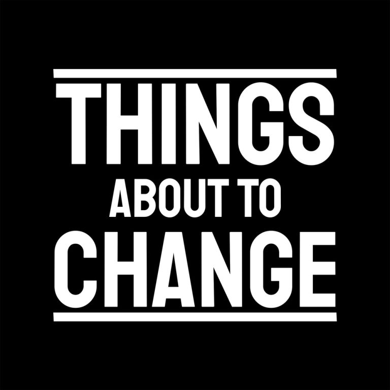 Things About To Change by BABY T