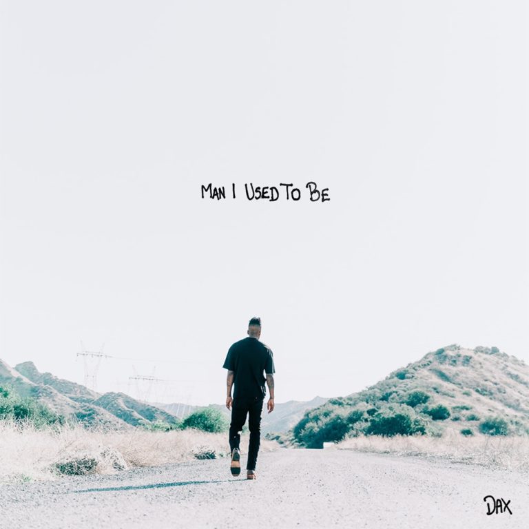 Man I Used To Be by Dax