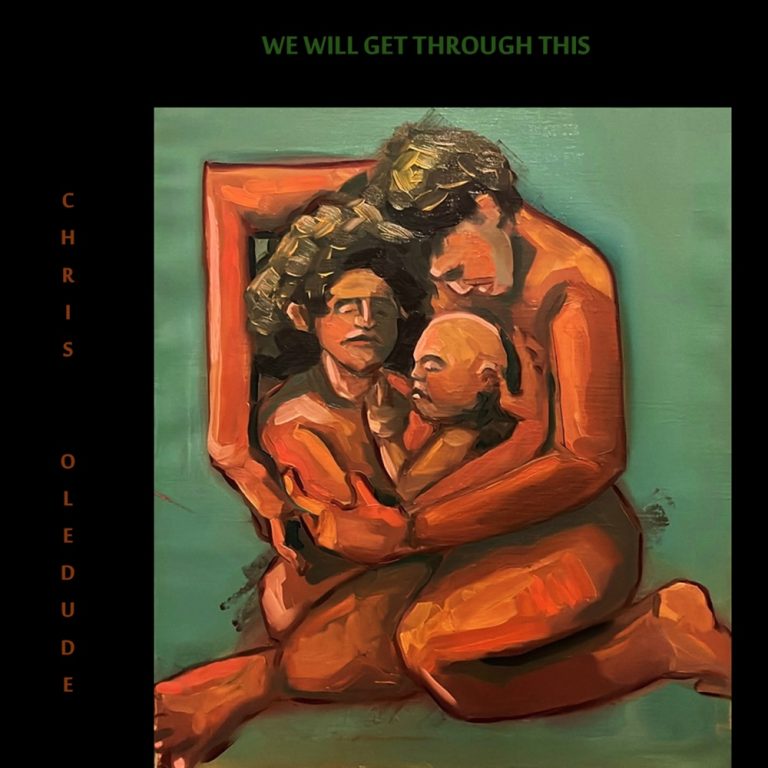 We Will Get Through This by Chris Oledude