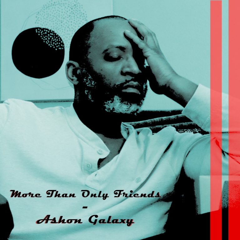 More Than Only Friends by A’shon Galaxy