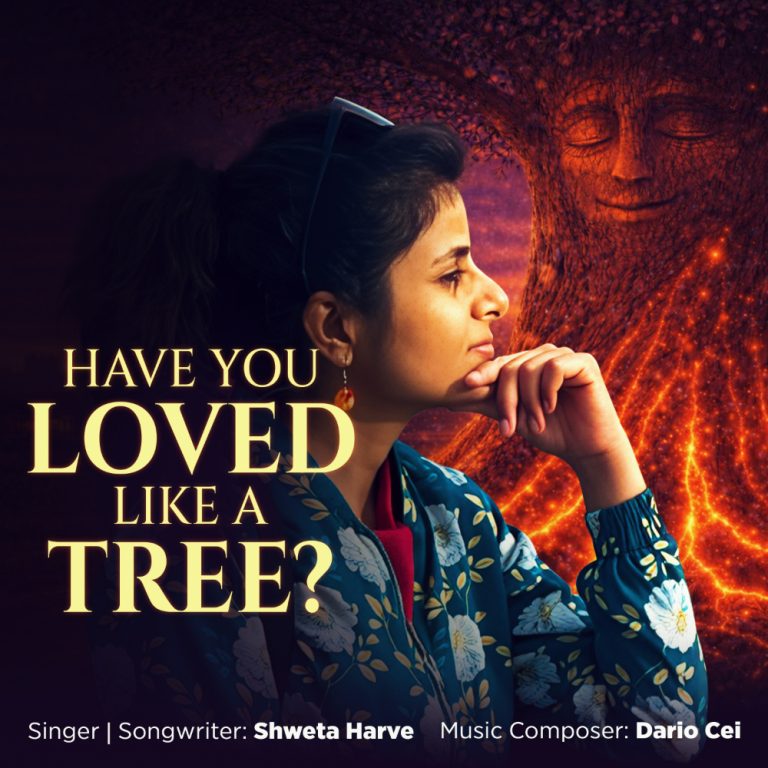 Shweta Harve Unveils Official Music Video for “Have You Loved Like a Tree?” — A Powerful Visual on Enduring Love